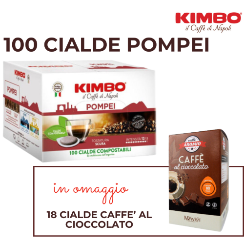 100 CIALDE KIMBO MISCELA POMPEI (EX NAPOLI) E 18 CIALDE CAFFÈ AL CIOCCOLATO MYWISH IN OMAGGIO